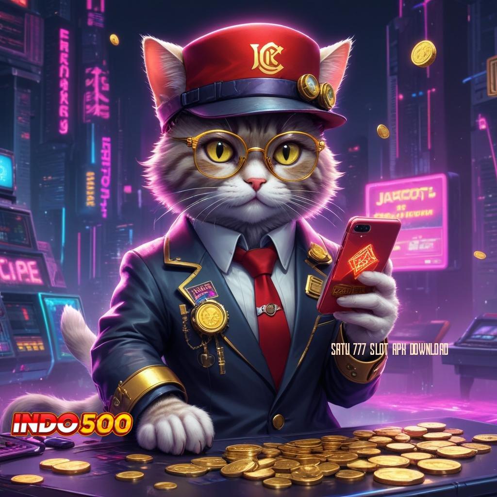 SATU 777 SLOT APK DOWNLOAD ≫ Tenda Event Server Luar Negeri Gacor