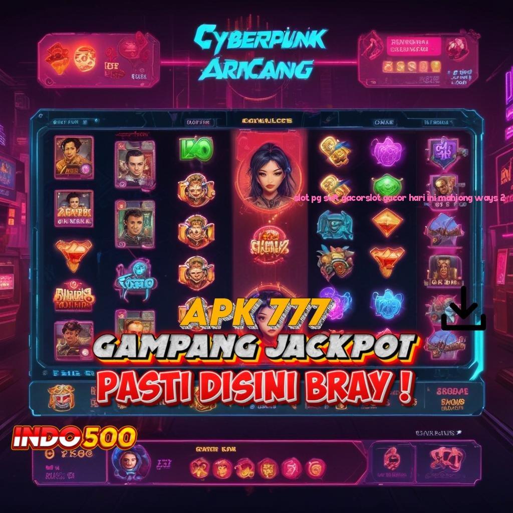 SLOT PG SOFT GACORSLOT GACOR HARI INI MAHJONG WAYS 2 ➿ main slot dengan gembira