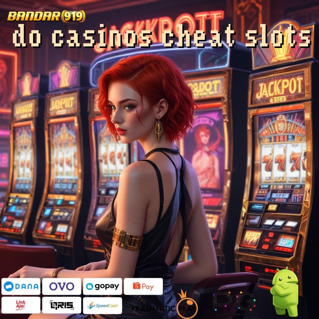 DO CASINOS CHEAT SLOTS > Keberhasilan Tak Terhalangi Slot Game Tanpa Deposit Apk