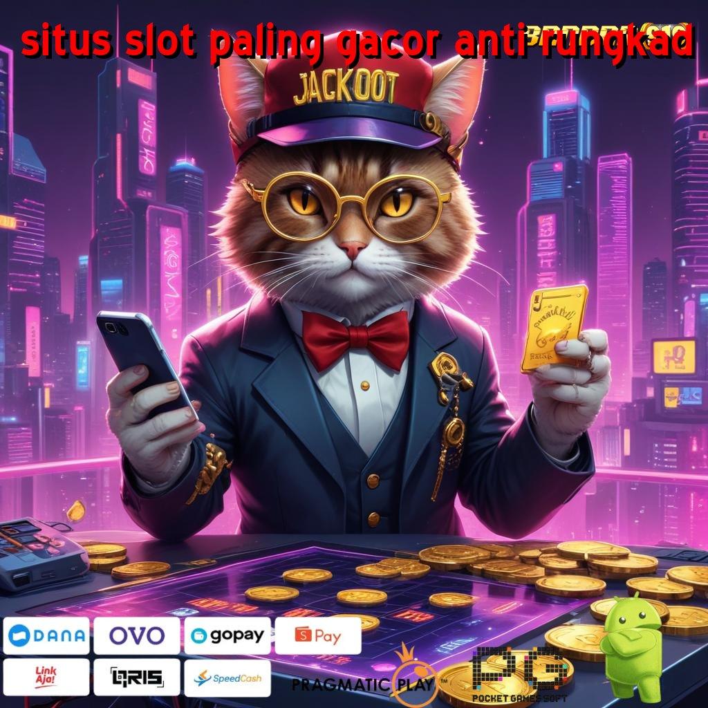 SITUS SLOT PALING GACOR ANTI RUNGKAD # tanpa ribet scatter muncul