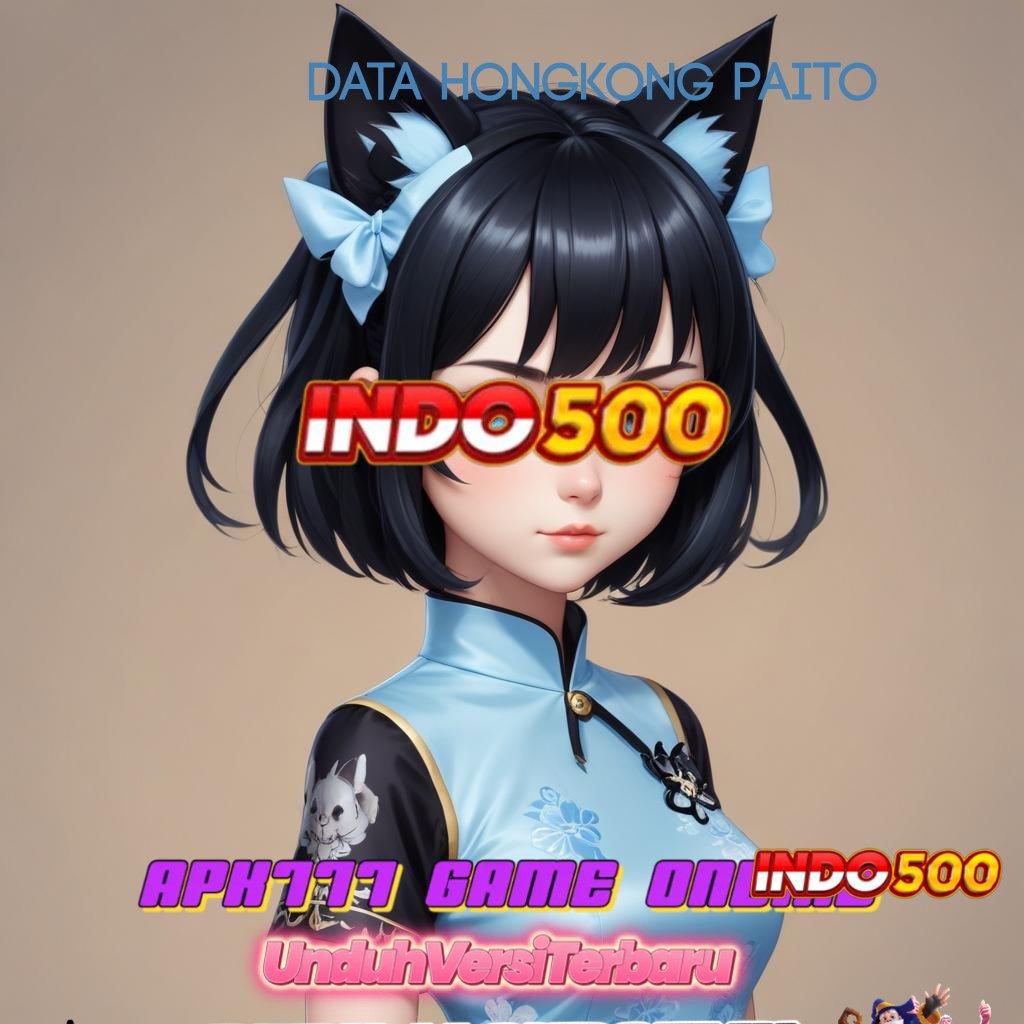 DATA HONGKONG PAITO Scatter Gacor Solusi Instan untuk Maxwin