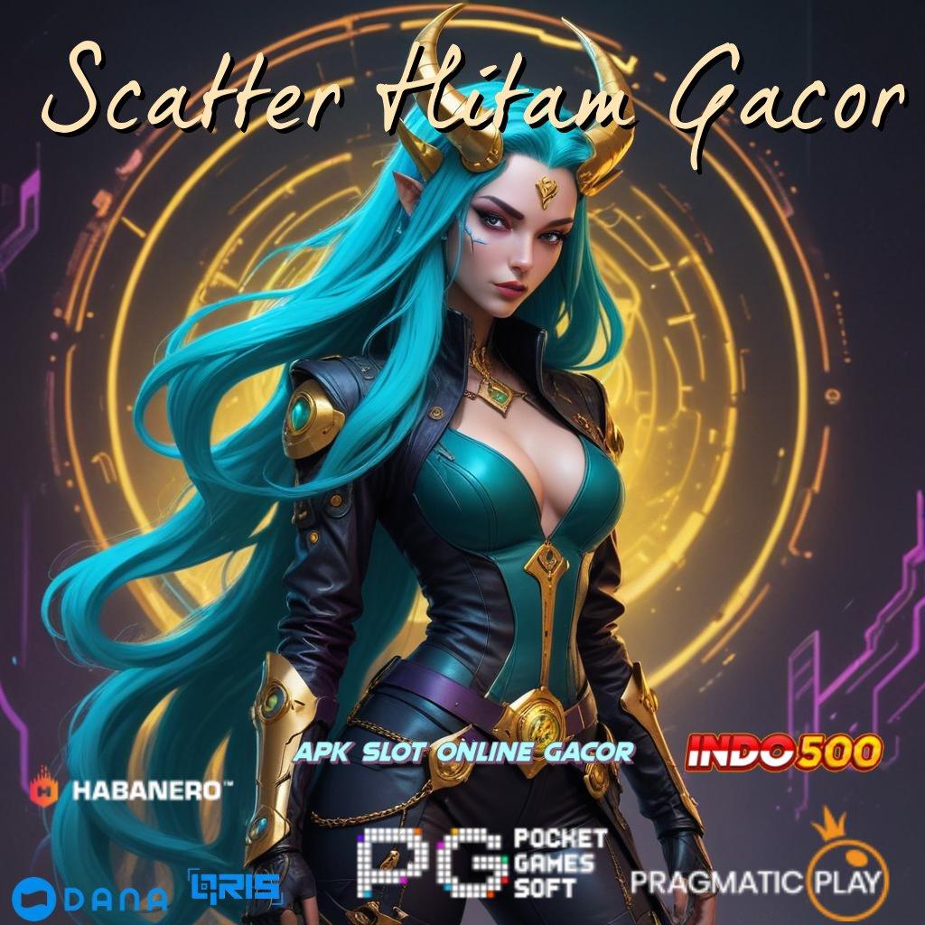 Scatter Hitam Gacor