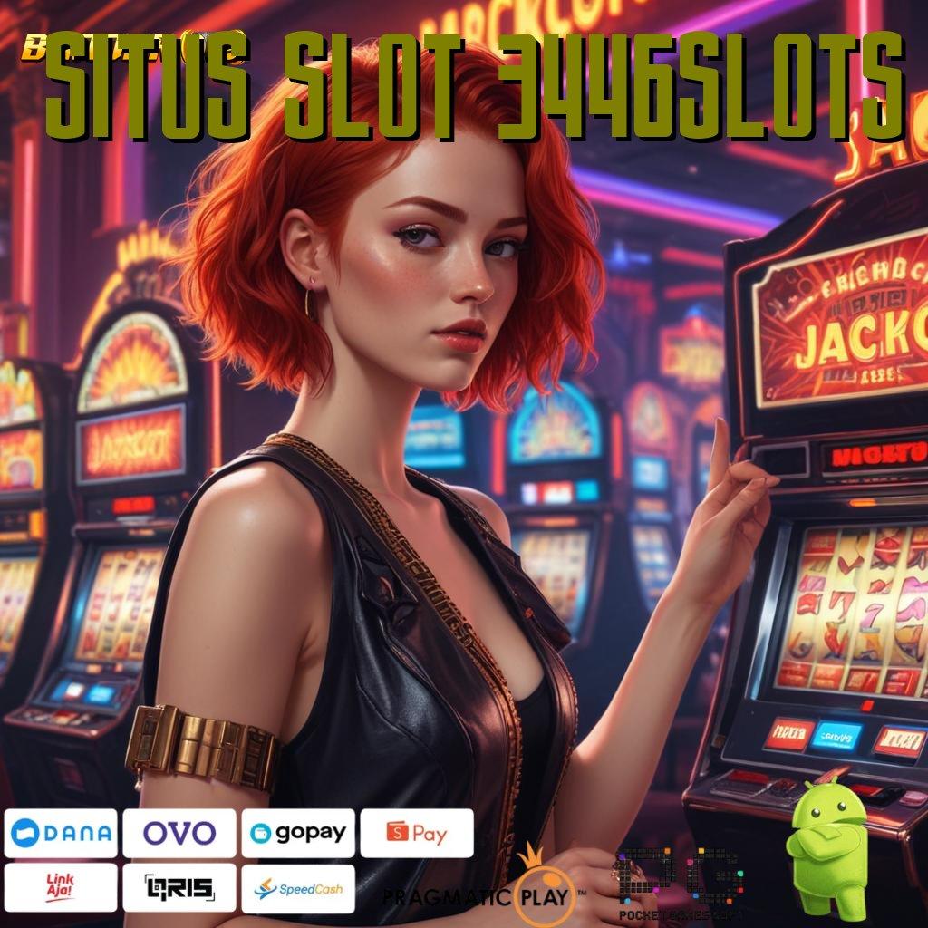 SITUS SLOT 3446SLOTS : langkah juara petunjuk pasti sukses