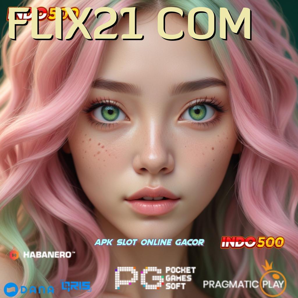 FLIX21 COM 🎮 sarana digital struktur pelat lingkup rangka digital