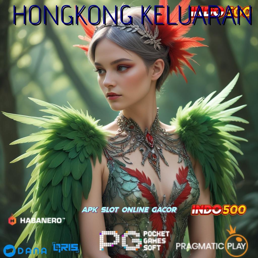 HONGKONG KELUARAN 🥇 RTP Tertinggi Android dan iOS Tumpuan