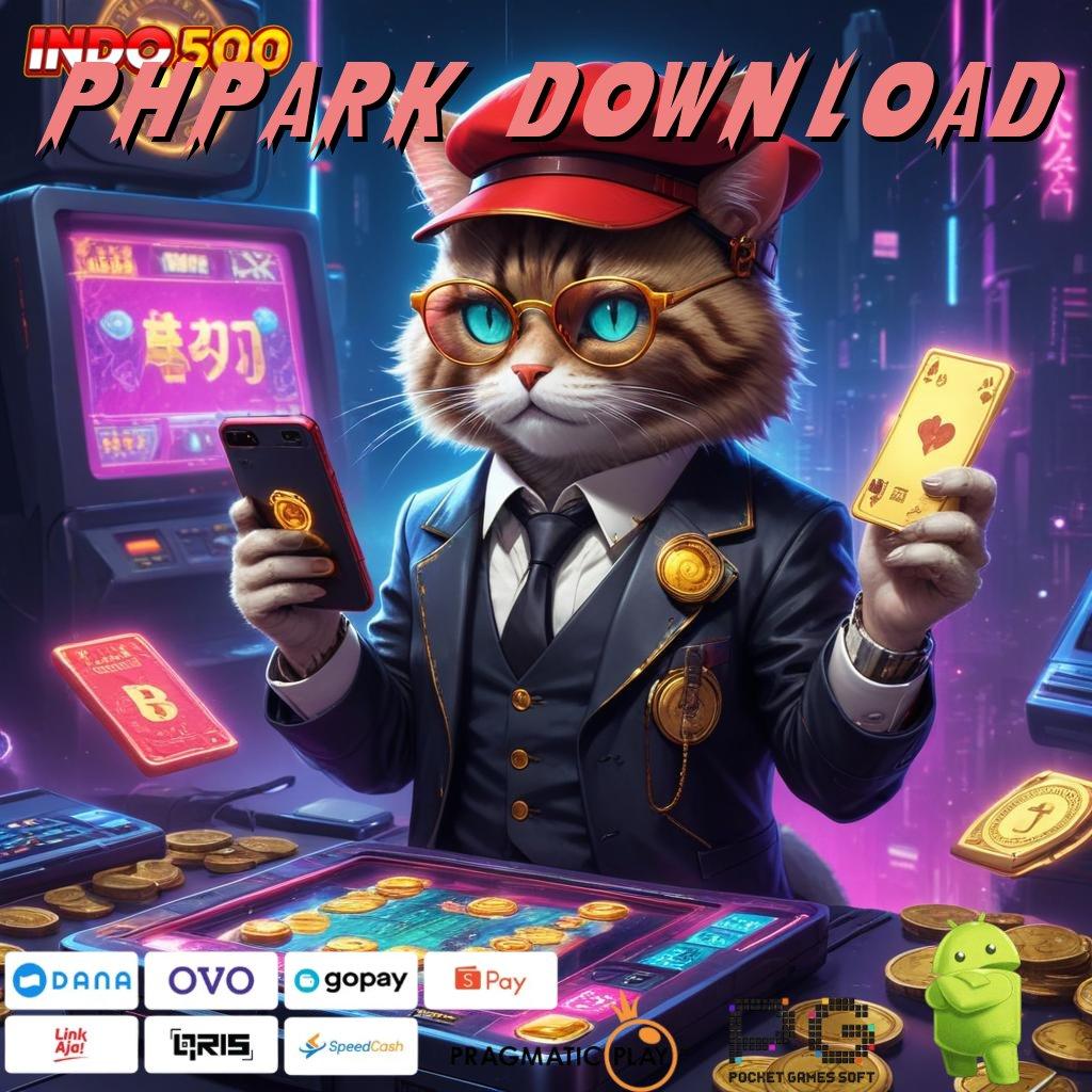 PHPARK DOWNLOAD Kapasitas Gacor Demo Slot Mudah Dimainkan