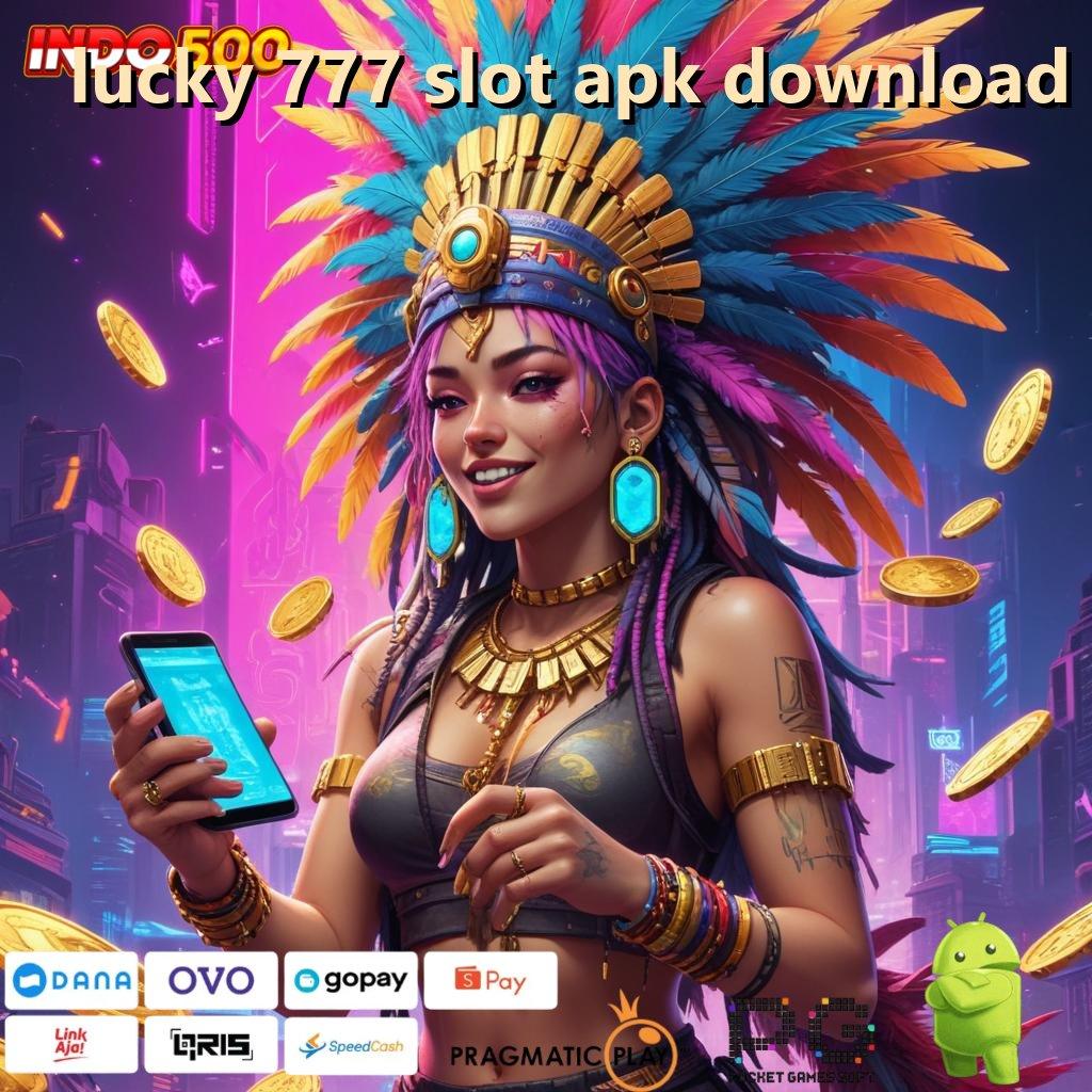 LUCKY 777 SLOT APK DOWNLOAD aksi semangat juang olahraga