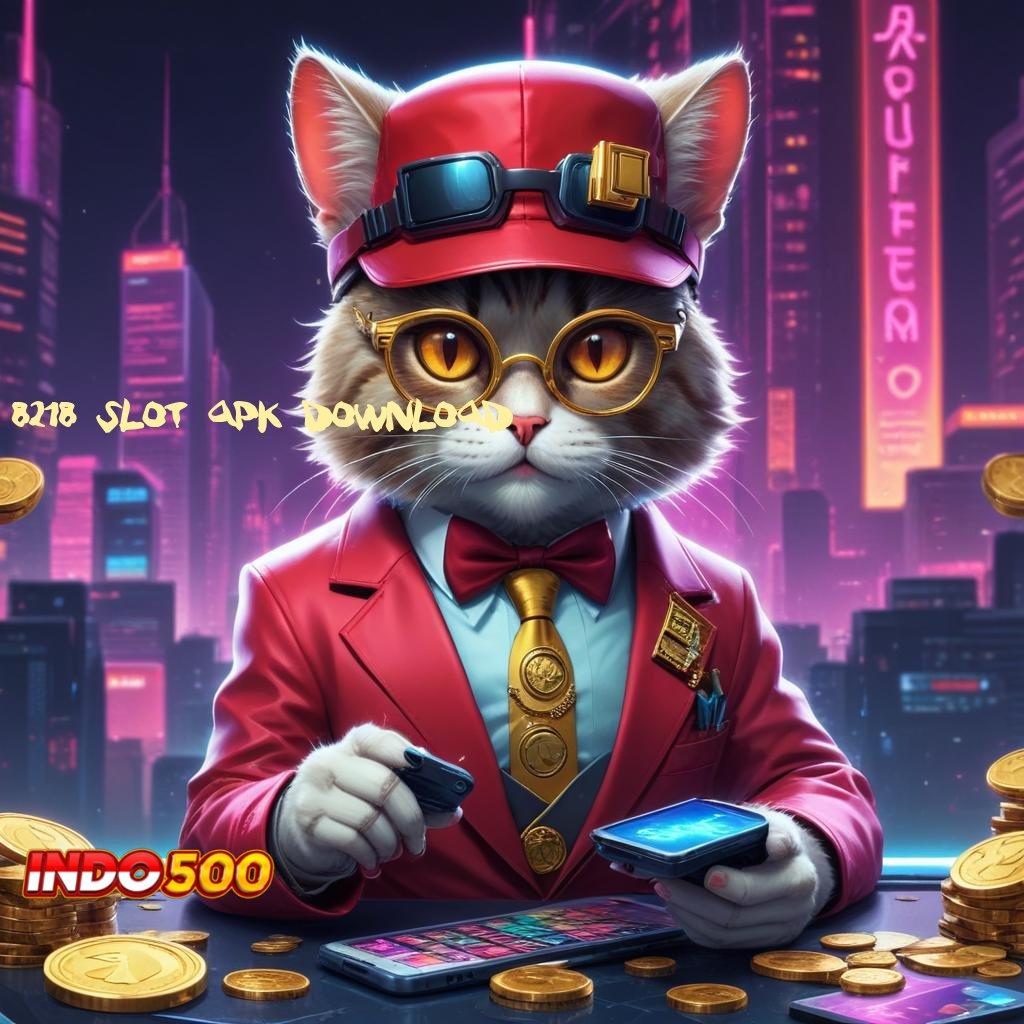 8218 SLOT APK DOWNLOAD Unduh Mesin Apk Teknologi Android Cepat