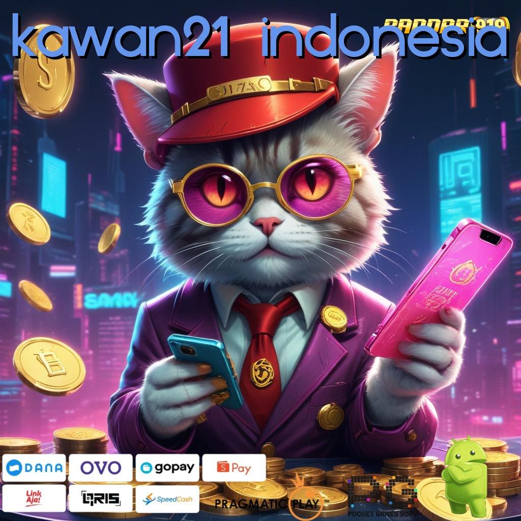 KAWAN21 INDONESIA , Lengkap Bergabung Apk Slot Gratis Tanpa Pembayaran