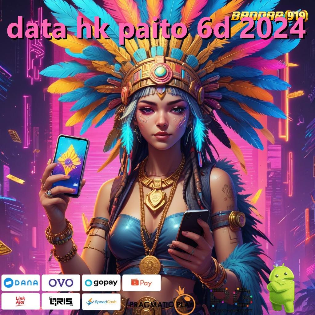 DATA HK PAITO 6D 2024 | baru kesuksesan selalu utama