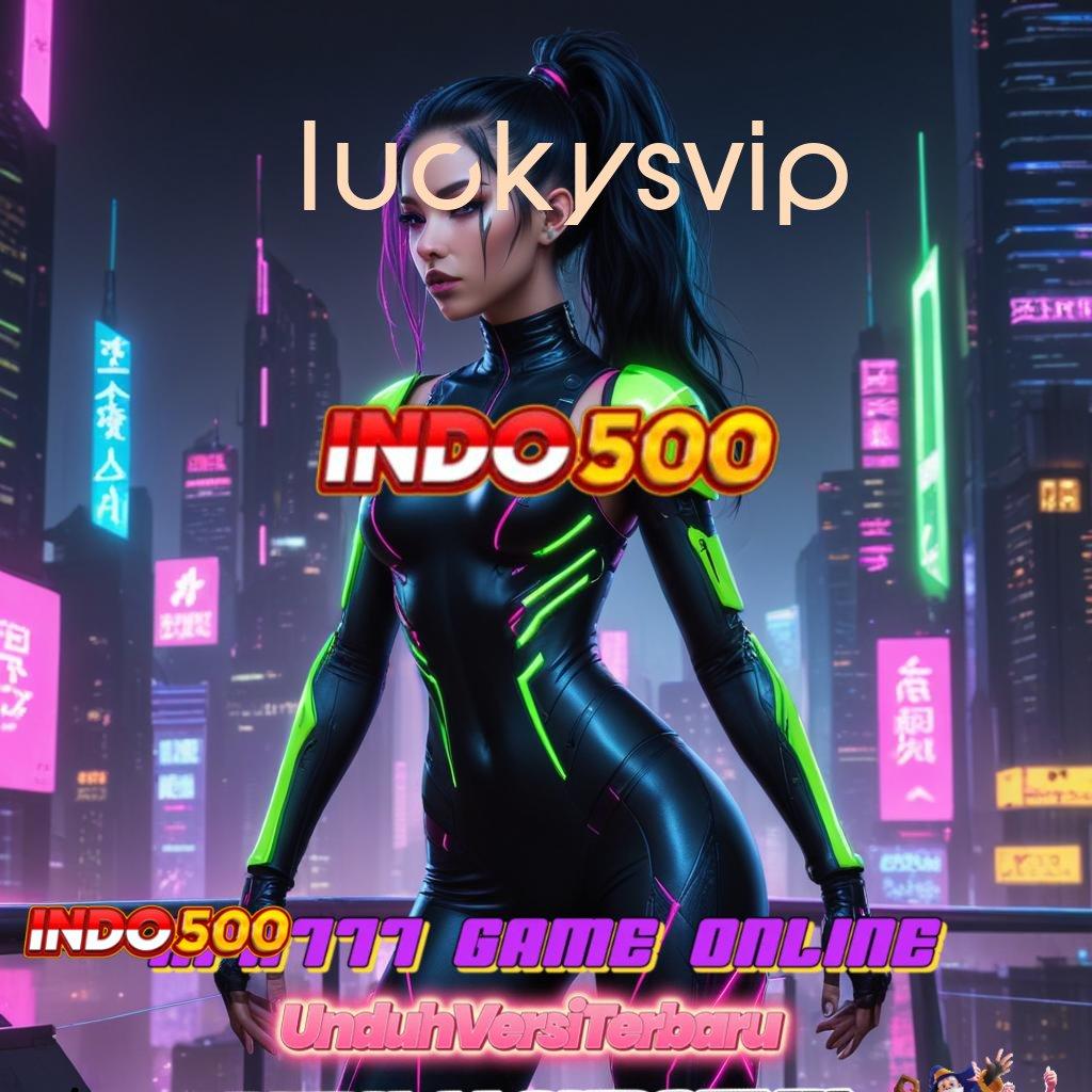 LUCKYSVIP ♍ Versi Terbaru Android iOS RTP Sistem Kerja