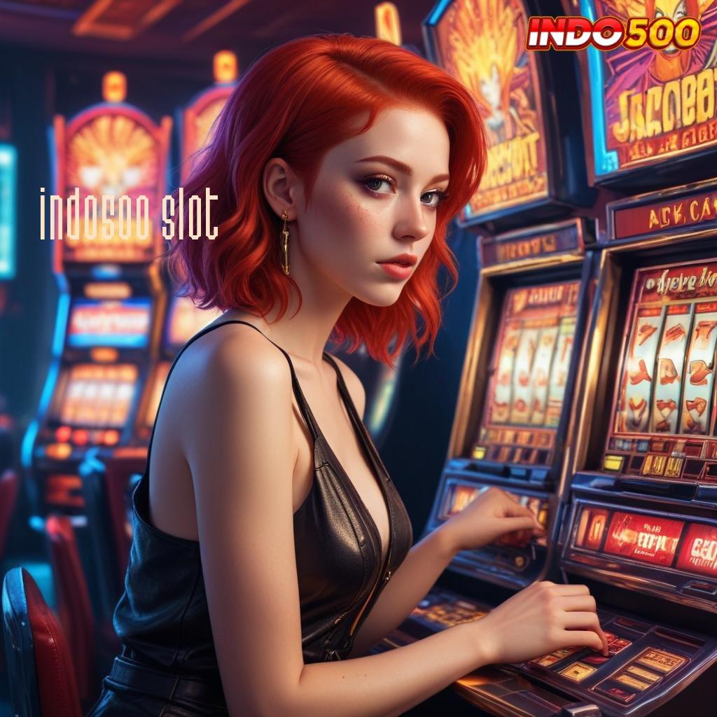 INDO500 SLOT ⚌ Segera Ambil Aplikasi Gratis Terbaru, Kalah Terjamin