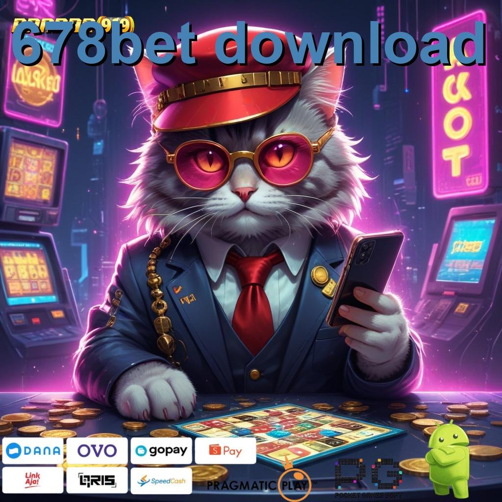 678BET DOWNLOAD # Blok Bangunan Untuk Keuntungan Baru Hari Ini