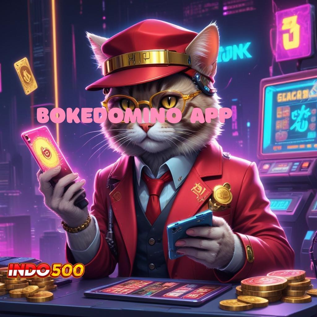 BOKEDOMINO APP formulasi praktik teknikal lisensi terjamin mudah