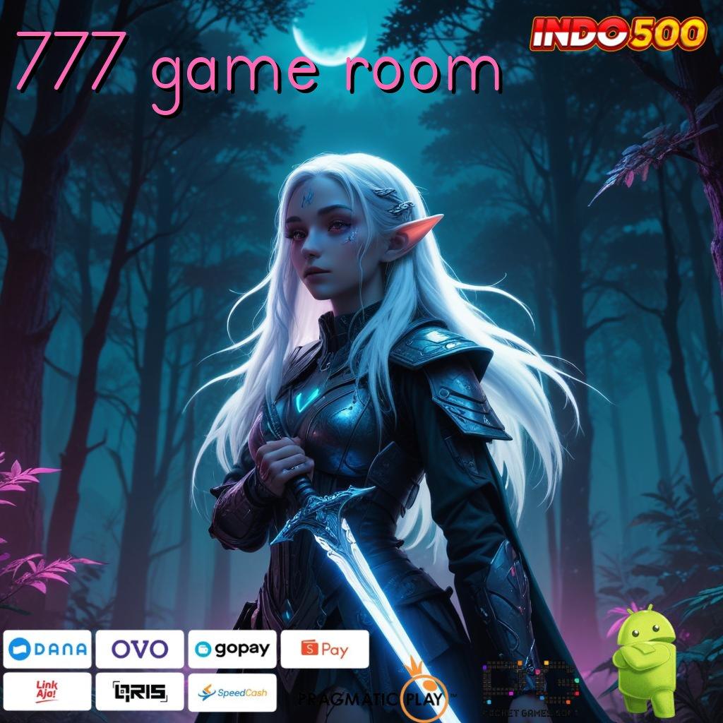 777 GAME ROOM Versi Baru Mesin RTP Unggul