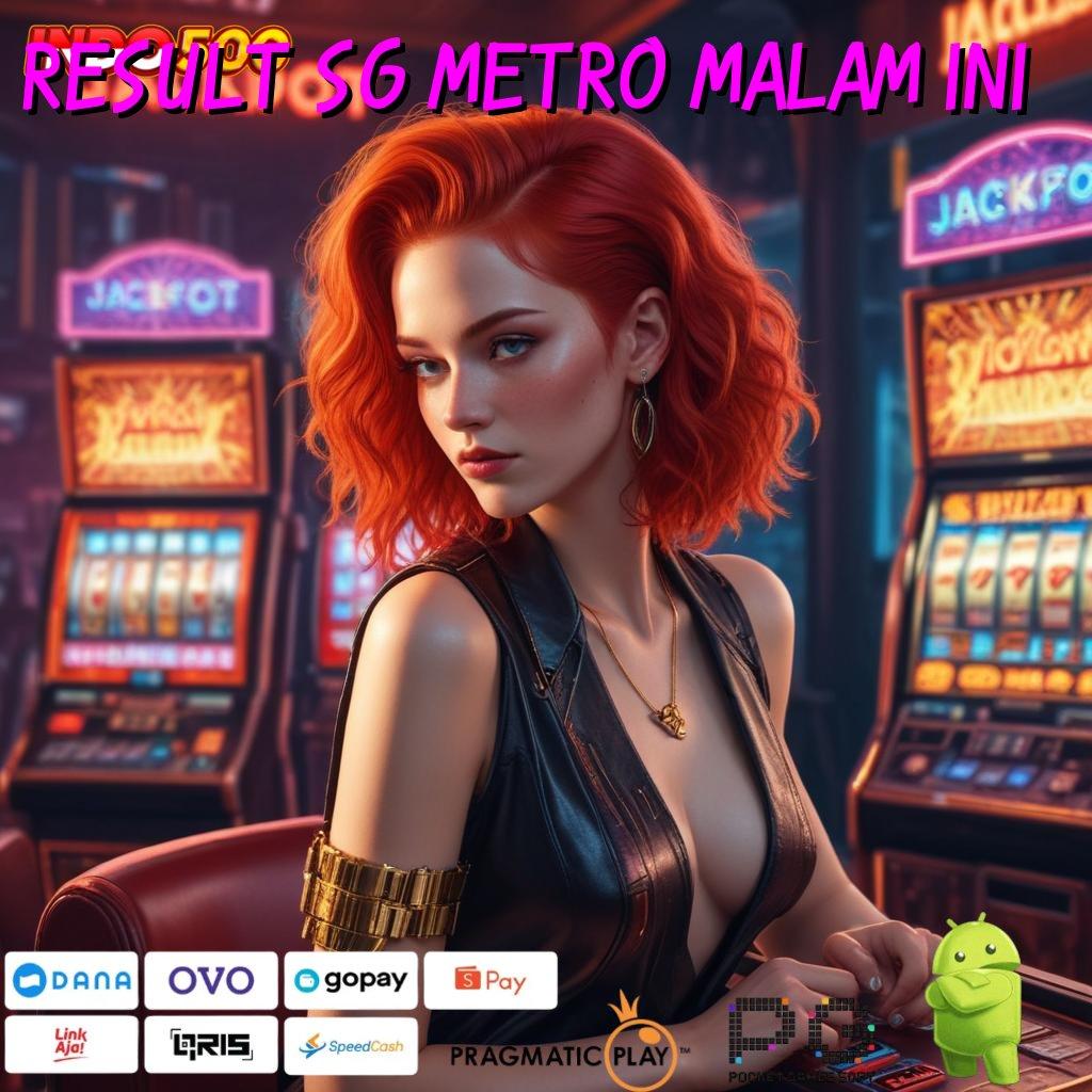 RESULT SG METRO MALAM INI pojok game dengan apk versi fleksibel