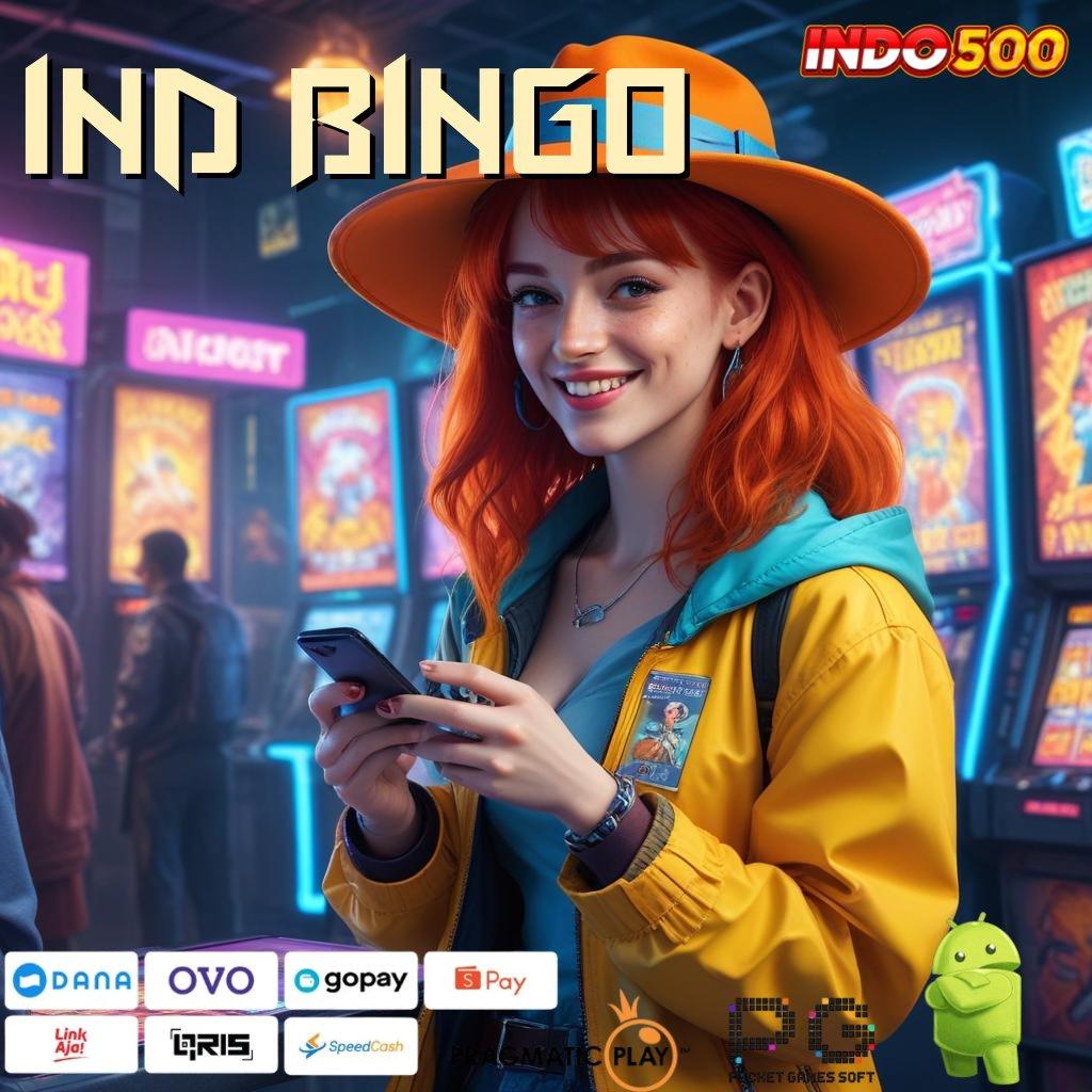 IND BINGO Spin Santai Duit Langsung Mengalir Deras