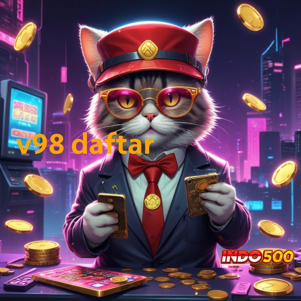 V98 DAFTAR 👉 sumber valid panduan kemenangan mudah pantang menyerah cepat