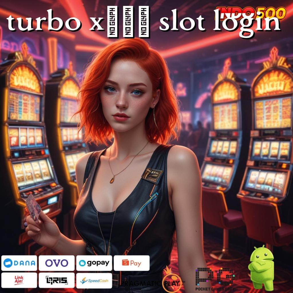 TURBO X500 SLOT LOGIN Jackpot Berputar Setoran Uang Sedikit