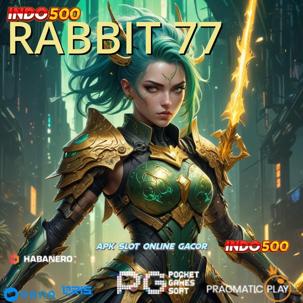 RABBIT 77 ↪ sumber tepat skill dan rezeki tak pernah salah