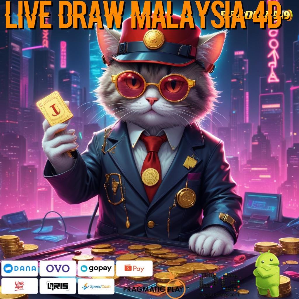 LIVE DRAW MALAYSIA 4D # Langsung Hoki Jalur Kaya Dengan Layanan