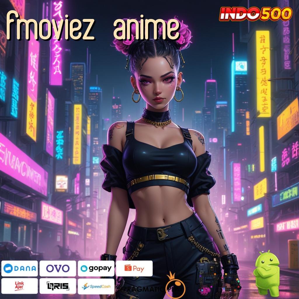 FMOVIEZ ANIME langsung maxwin jalan cepat scatter spin dalam genggaman cepat