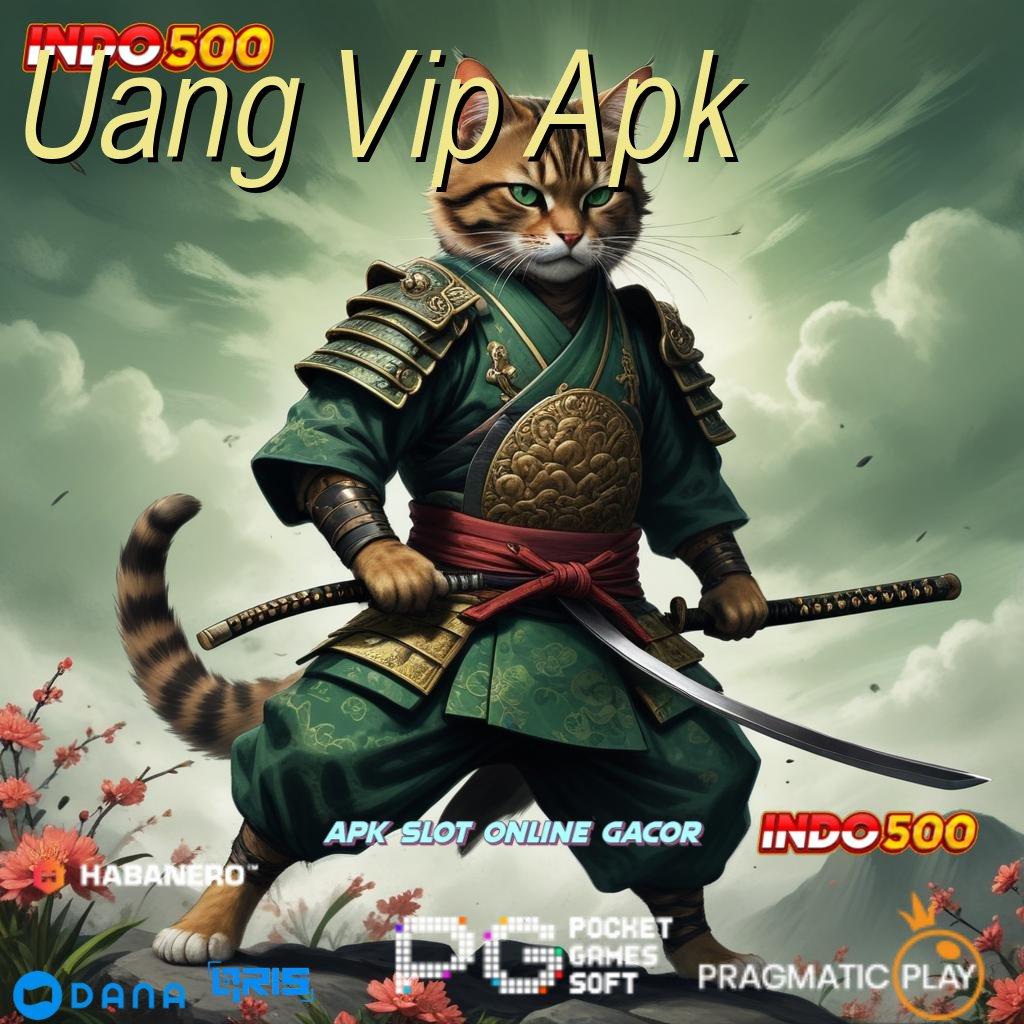 Uang Vip Apk