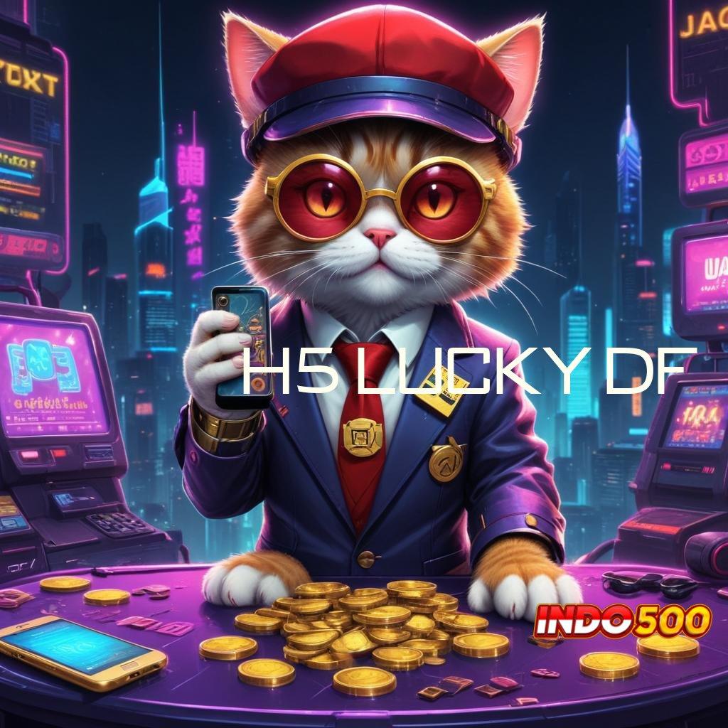 H5 LUCKY DF ✨ Begini Kabar Resmi Slot Server Terpercaya