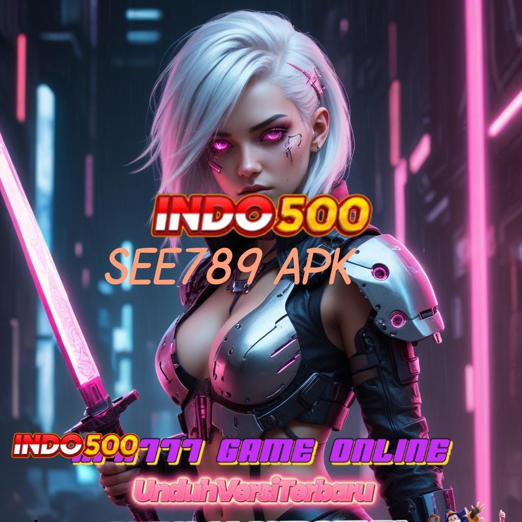 SEE789 APK ✅ Pembaruan Sertifikasi Slot APK Aman Terjamin