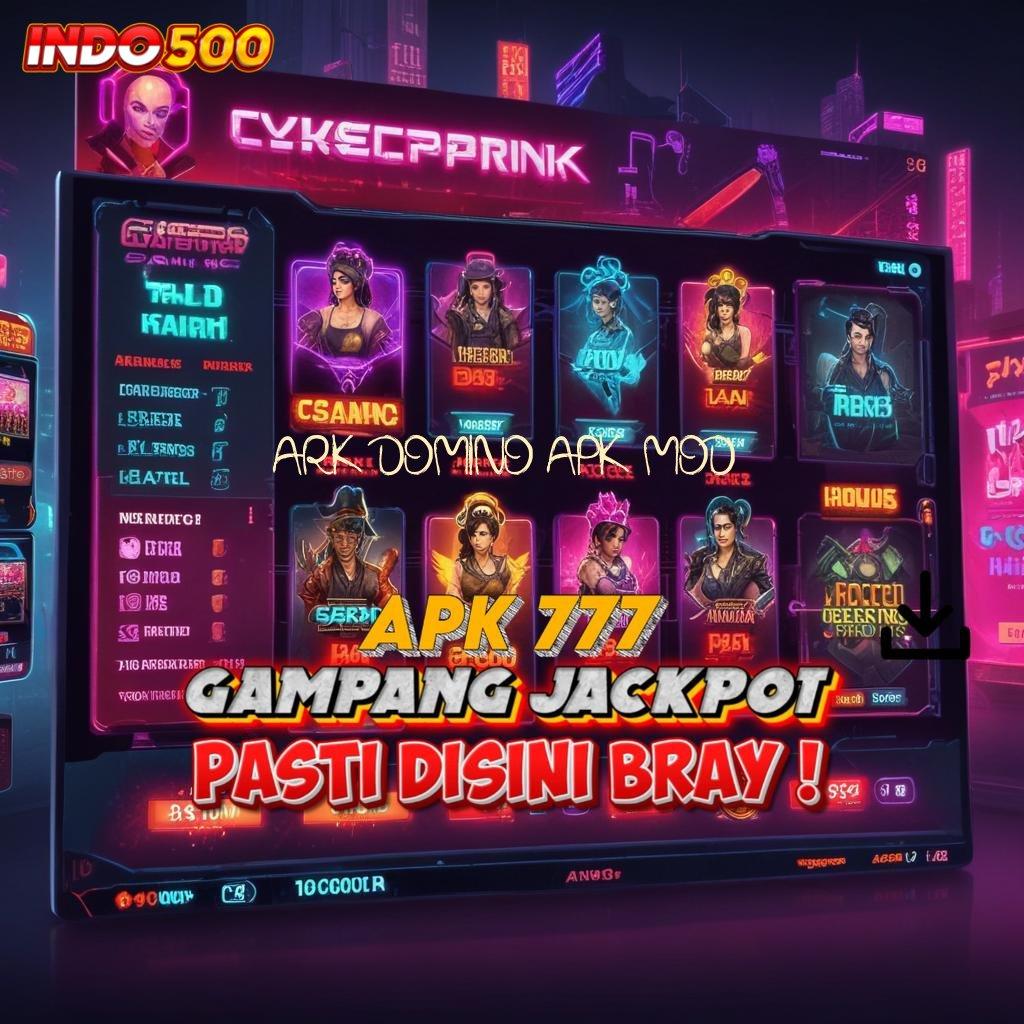 ARK DOMINO APK MOD ⚌ Spin Instan Dalam Mekanisme Baru Stabil