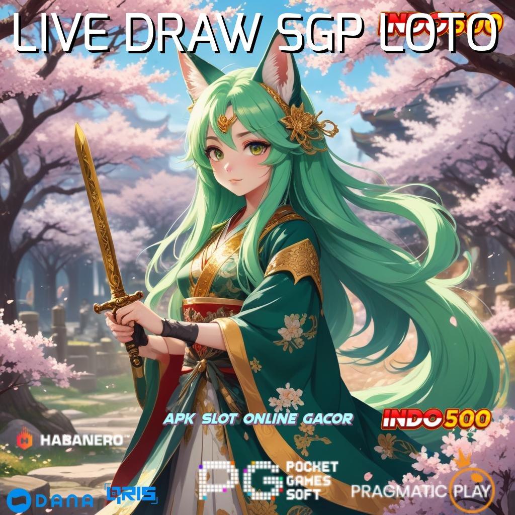 LIVE DRAW SGP LOTO ≫ kerjasama menguntungkan semua