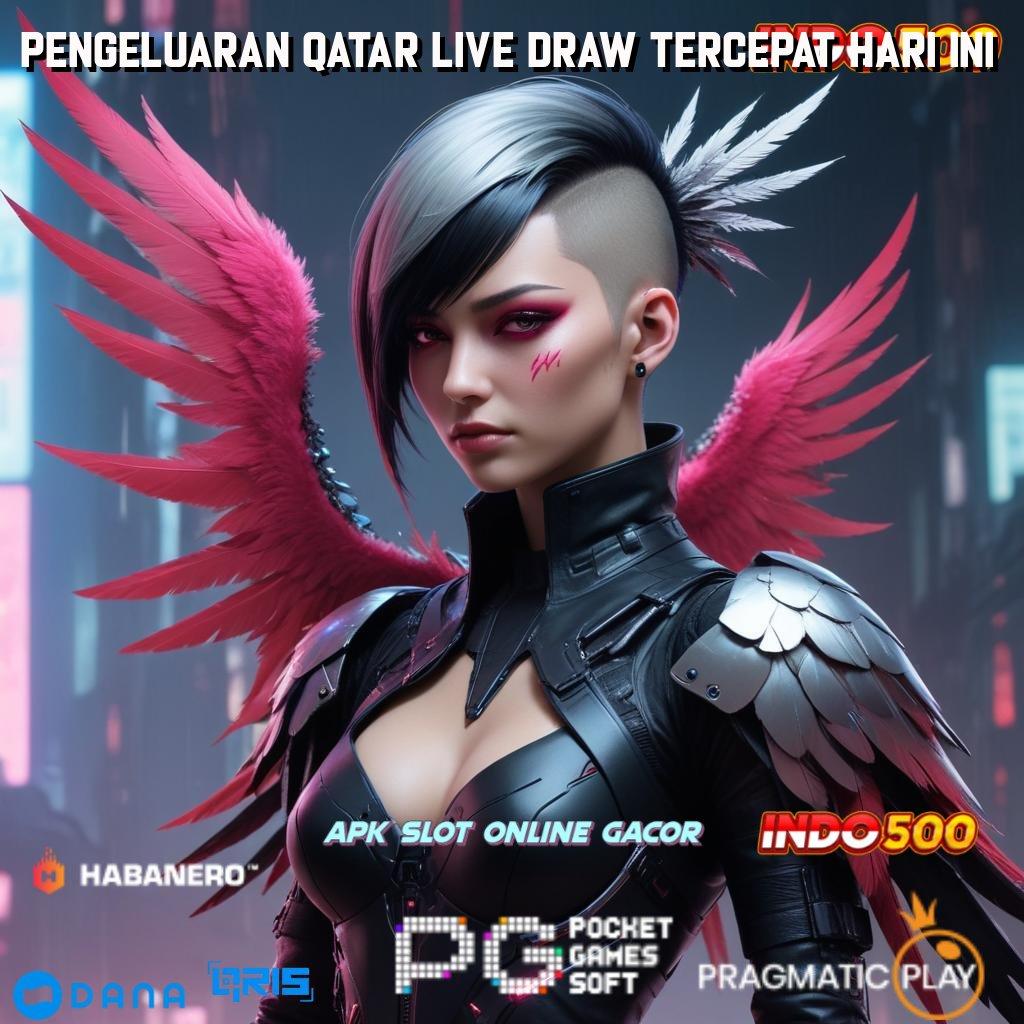 Pengeluaran Qatar Live Draw Tercepat Hari Ini