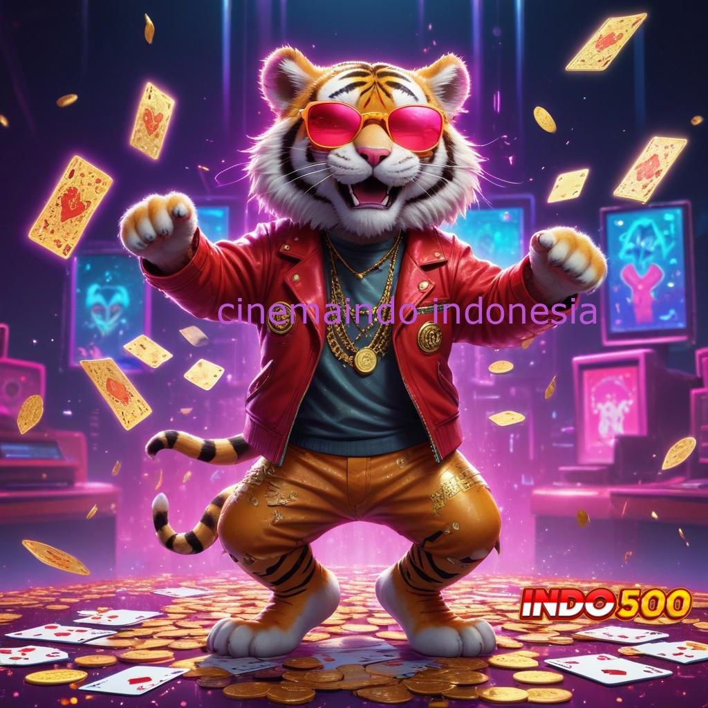 CINEMAINDO INDONESIA Slot Hadiah Maksimal Tanpa Kekalahan Pasti Untung Banyak