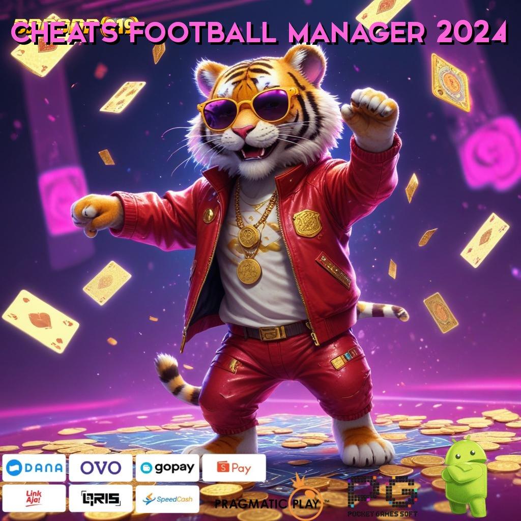 CHEATS FOOTBALL MANAGER 2024 # win terus pilihan mesin sultan terbaik