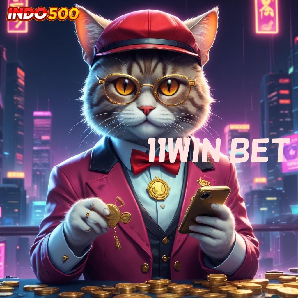 11WIN BET 🔎 sumber valid epic sekali sumber valid