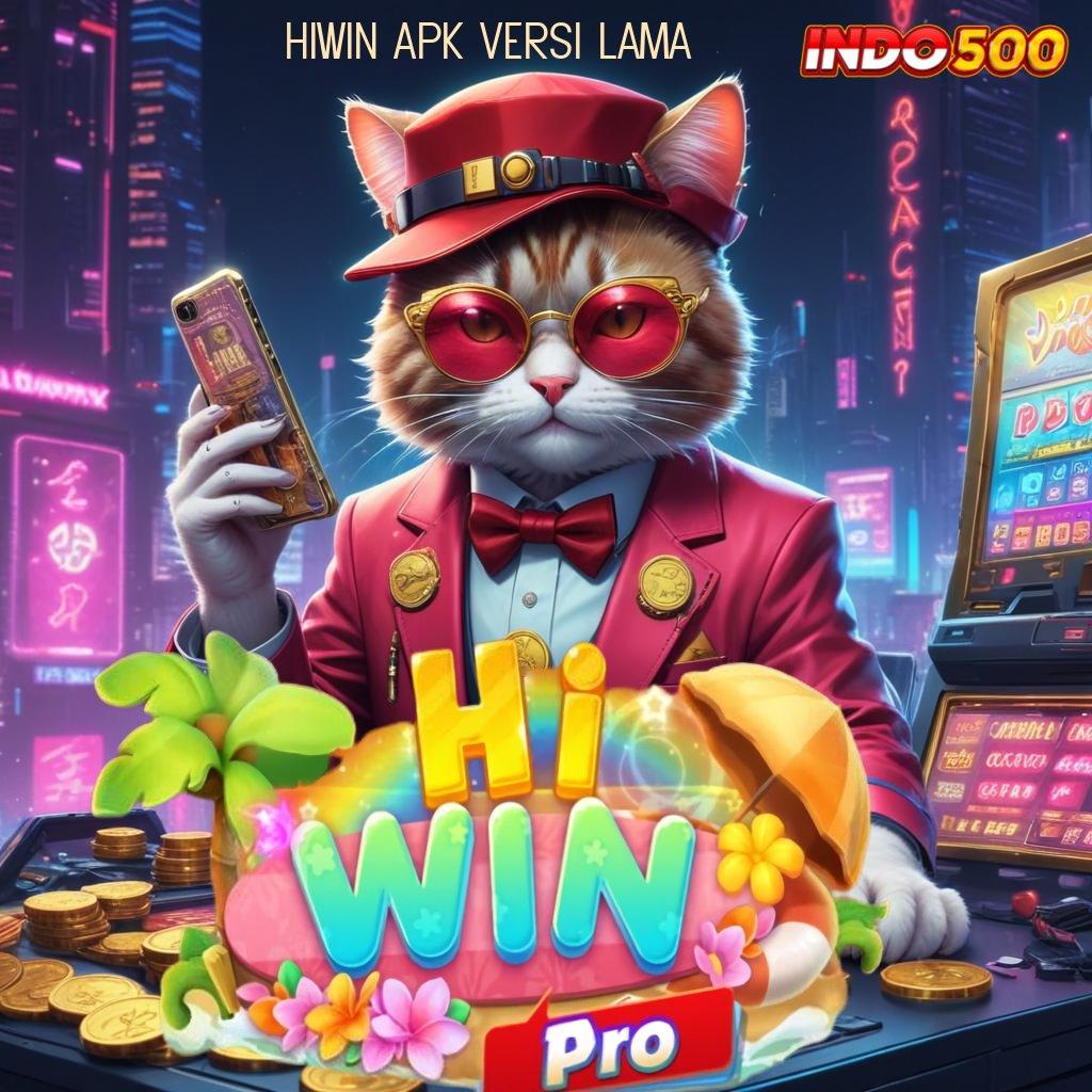 HIWIN APK VERSI LAMA ↦ akun baru unggulan penarikan mudah dan cepat