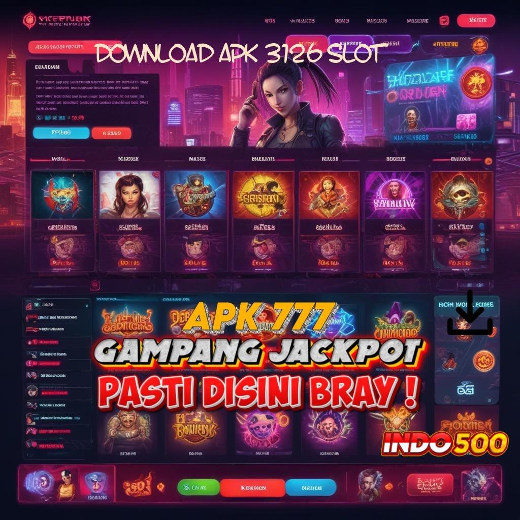 DOWNLOAD APK 3126 SLOT ➽ info teruji auto cuan info teruji