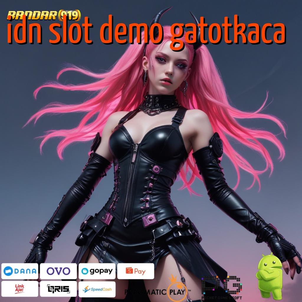 IDN SLOT DEMO GATOTKACA | (Versi New) terbaru 2025 APK slot 9.5 ((Login)) unduh gratis android