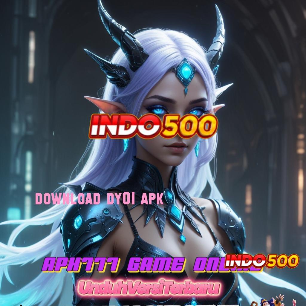 DOWNLOAD DY01 APK → Unduh Gratis Raih Peluang Keberuntungan Anda