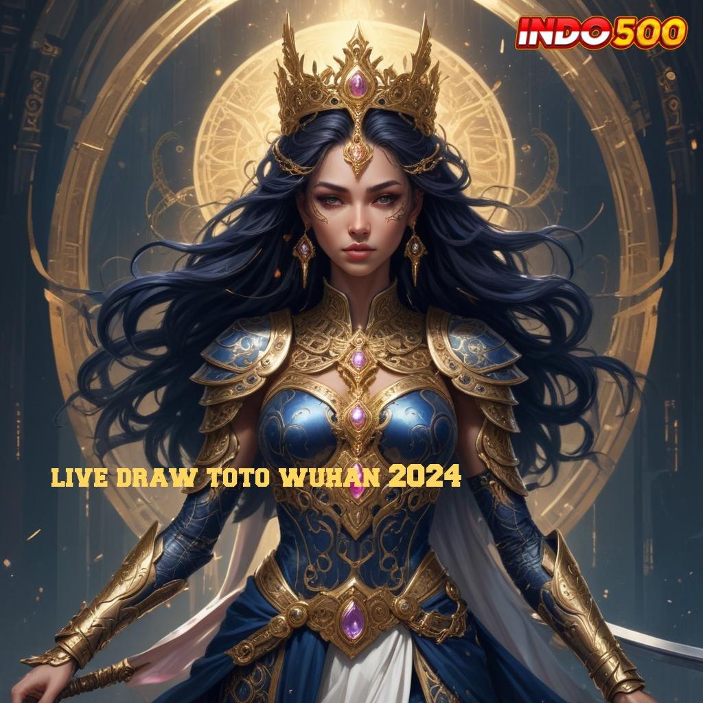 LIVE DRAW TOTO WUHAN 2024 ➳ akun baru langsung cuan dengan koneksi rahasia terjamin