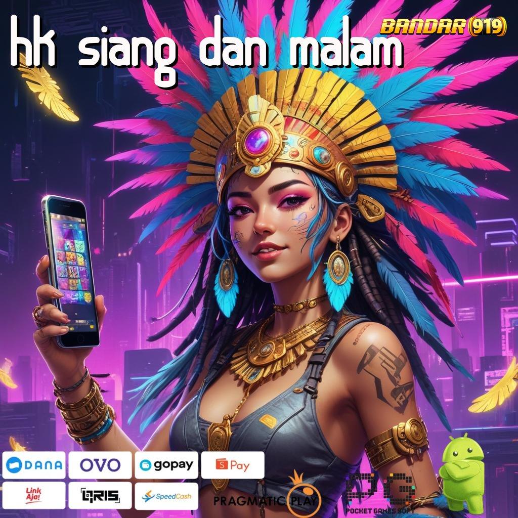 HK SIANG DAN MALAM : Awali Rezeki Slot Gacor Apk 777 Android iOS Terupdate