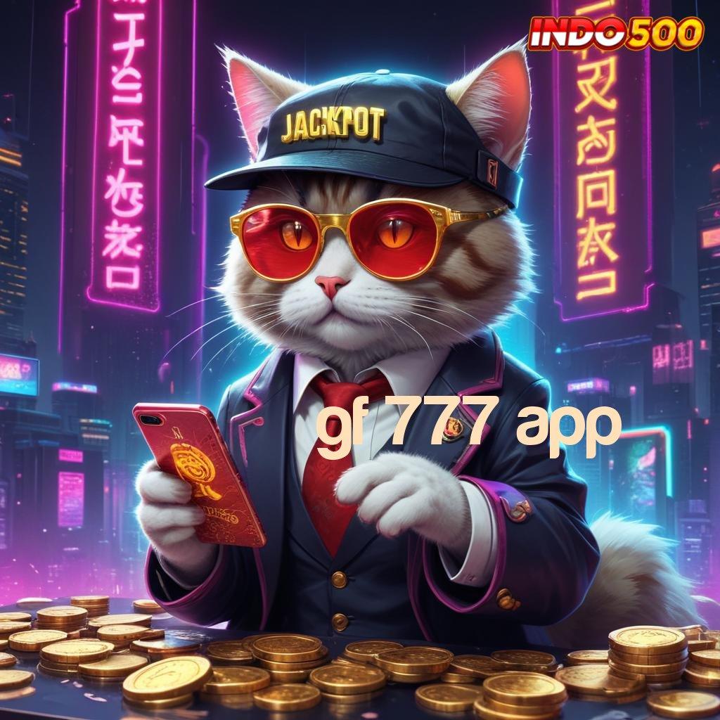 GF 777 APP ✅ Sambutlah Slot Gacor dengan Bonus Besar