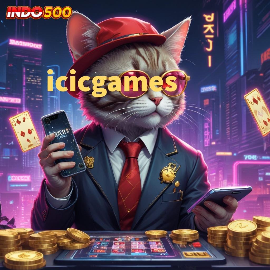 ICICGAMES Paling Menang Gaya Terbaru Yang Inovatif