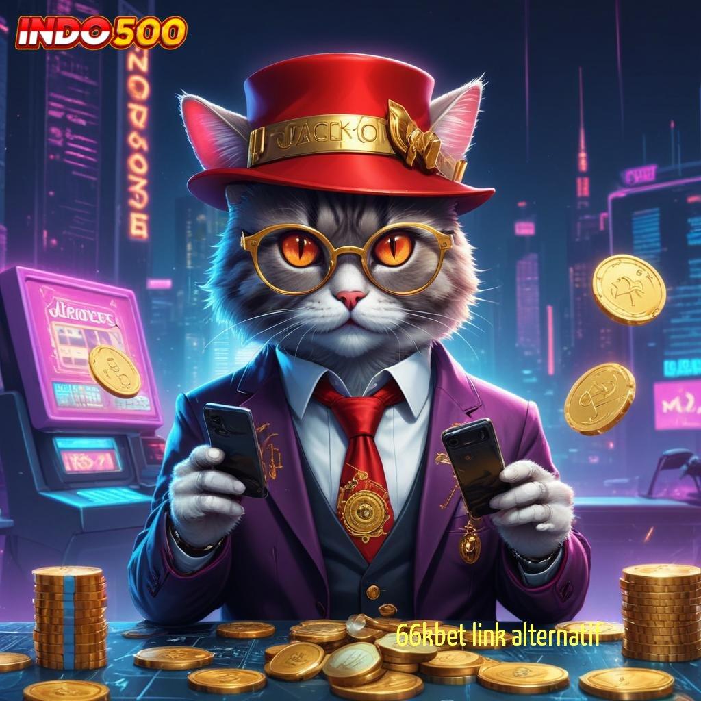 66KBET LINK ALTERNATIF ✨ serambi slot mesin baru langsung maxwin cepat