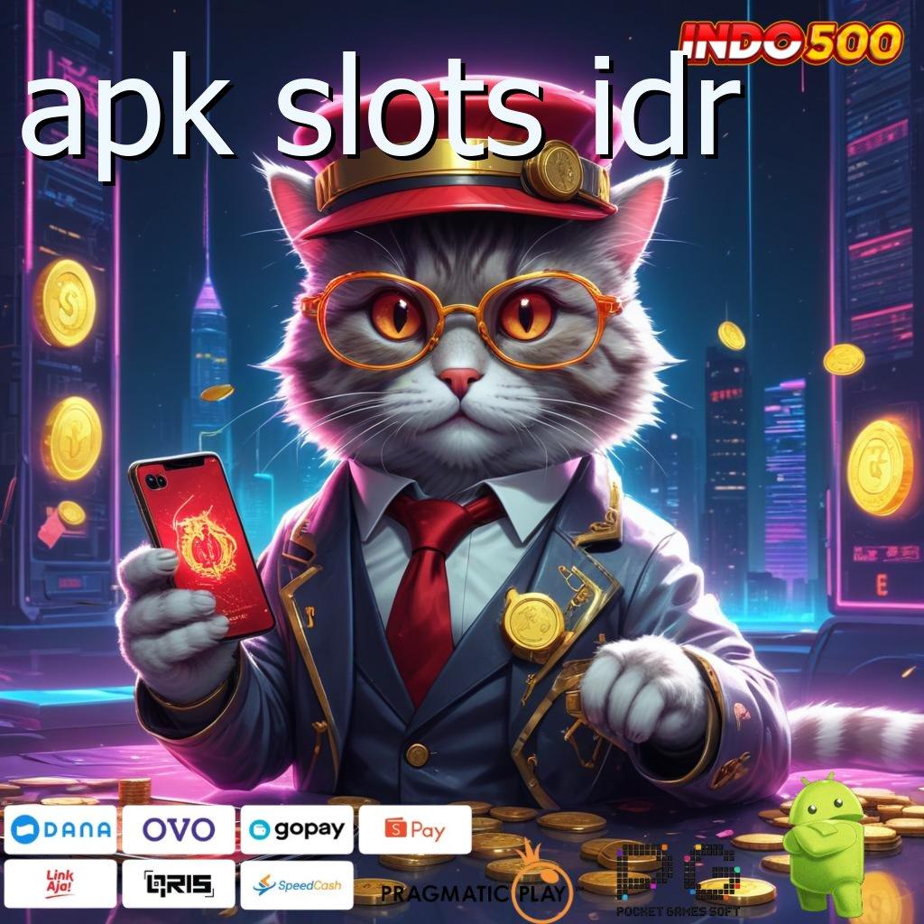 APK SLOTS IDR Aman dan Nyaman Spin Untung Maksimal