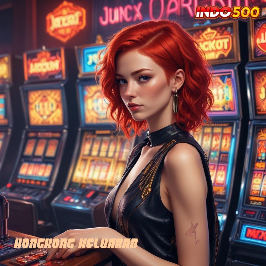 HONGKONG KELUARAN ≫ Cara Wd Mudah Bonus Jackpot Pasti Gacor