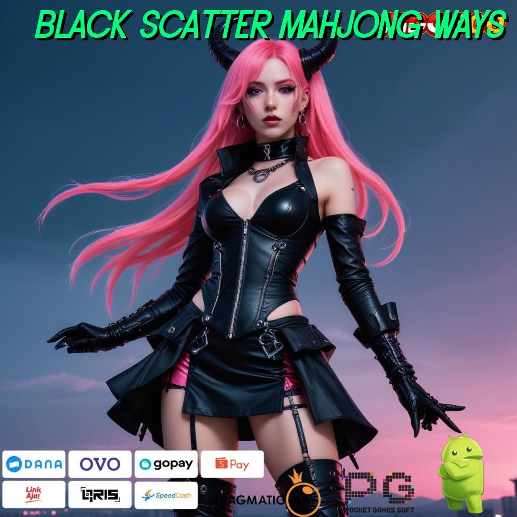 BLACK SCATTER MAHJONG WAYS model terbaru paling simpel info teruji