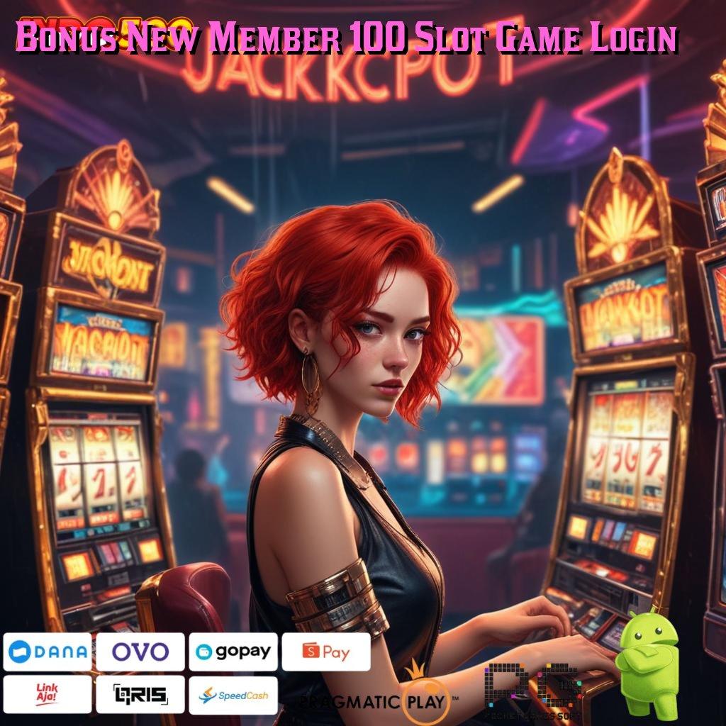 Bonus New Member 100 Slot Game Login