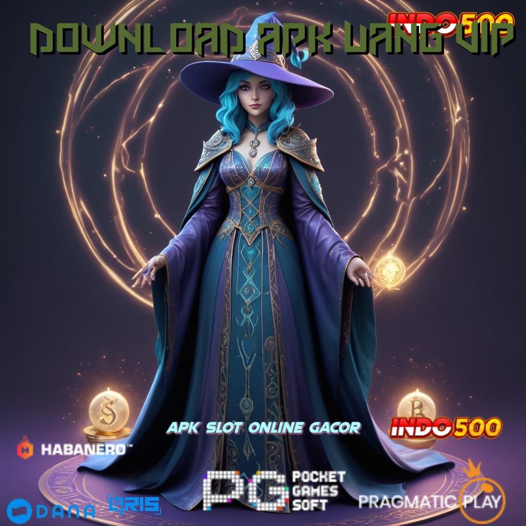 Download Apk Uang Vip