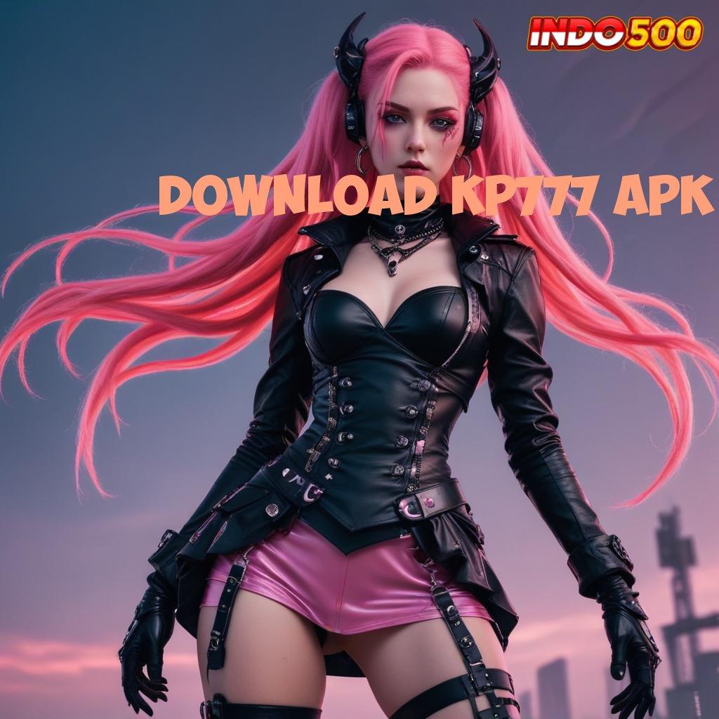 DOWNLOAD KP777 APK Versi Kekinian Pemula 100 Bonus Tanpa IP